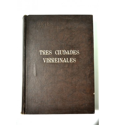 Tres ciudades virreinales. Oaxaca 