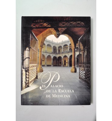 El Palacio de la Escuela de Medicina 