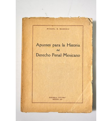 Apuntes para la Historia del Derecho Penal Mexicano 