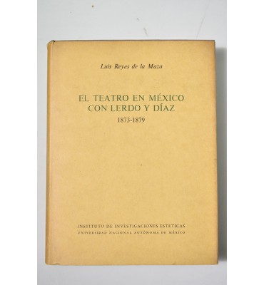 El teatro en México con Lerdo y Díaz 1873 - 1879