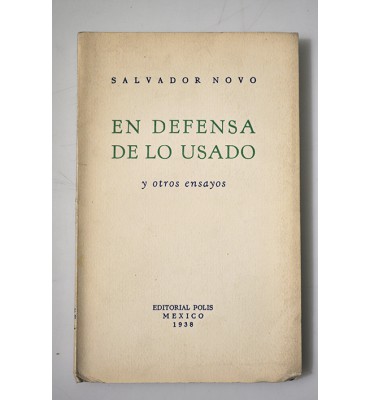 En defensa de lo usado y otros ensayos *