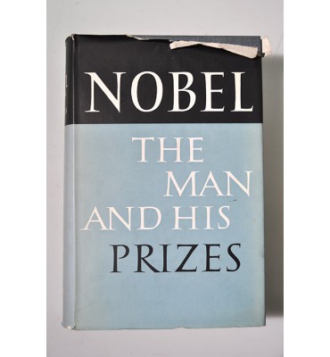 Nobel. The man and his prizes