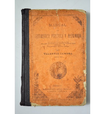 Manual de aritmética práctica y razonada. Nociones de contabilidad y elementos de álgebra