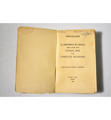El Arzobispo de México exmo. sr. dr. Don Pascual Díaz y el conflicto religioso