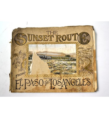The sunset route and scenic wonders of Arizona from el Paso, Texas to Los Ángeles, Cal. via The Southern Pacific.