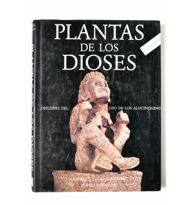 Plantas de los dioses. Las fuerzas mágicas de las plantas alucinógenas.  *