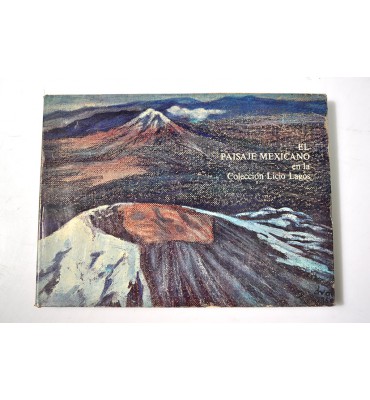 El paisaje mexicano en la colección Licio Lagos