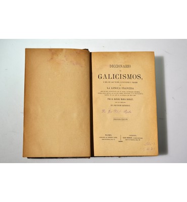 Diccionario de galicismos ó sea de las voces, locuciones y frases de la lengua francesa