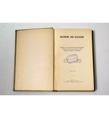 Nostrums and Quackery: Articles on the Nostrum Evil and Quackery Reprinted from the Journal of the American Medical Association,
