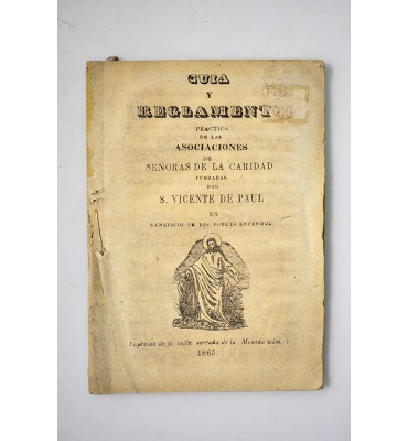 Guía y reglamento práctico de las asociaciones de señoras de la caridad fundadas por S. Vicente de Paul 