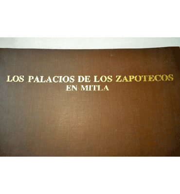 Los Palacios de los Zapotecos en Mitla
