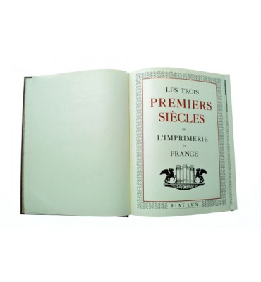 Les Trois Premiers Siécles de l´Imprimerie Francaise