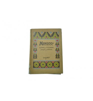 México leyendas y costumbres, trajes y danzas