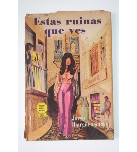 Estas ruinas que ves