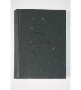 Historia de El Salvador. Tomo II.