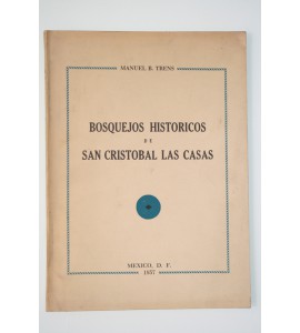 Bosquejos históricos de San Cristobal Las Casas*