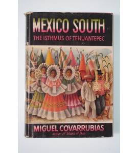 Mexico South. The Isthmus of Tehuantepec