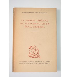La nobleza indígena de Pátzcuaro en la Época Virreinal 