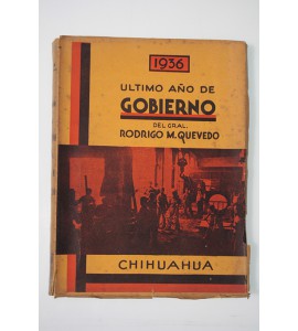 1936 último año de gobierno del Gral. Rodrigo M. Quevedo
