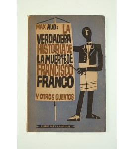 La verdadera historia de la muerte de Francisco Franco y otros cuentos