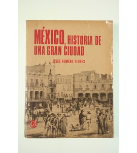 México, historia de una gran ciudad