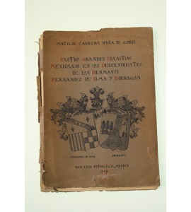 Cuatro grandes dinastías mexicanas en los descendientes de los hermanos Fernández de Lima y Barragán *