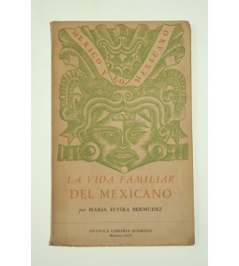 La vida familiar del mexicano *