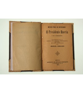 El presidente Huerta y su gobierno *