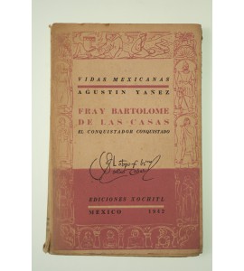 Fray Bartolomé de las casas. El conquistador conquistado.