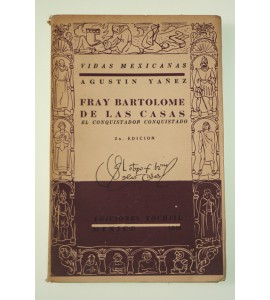 Fray Bartolomé de las casas. El conquistador conquistado.