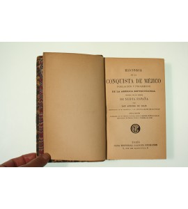 Historia de la conquista de Méjico, población y progresos de la América Septentrional conocida por el nombre de Nueva España