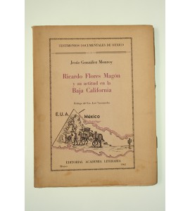 Ricardo Flores Magón y su actitud en la Baja California