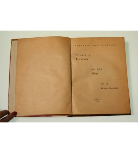 Puebla y Tlaxcala en los días de la Revolución