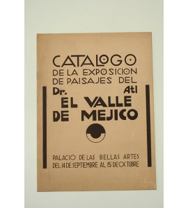 Catálogo de la exposición de paisajes del Dr. Atl El Valle de Mejico *