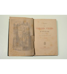 Les vieilles villes d'Italie. Notes et souvenirs