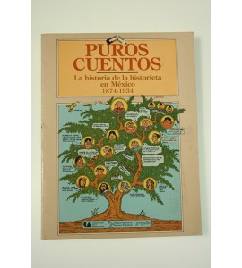 Puros cuentos. La historia de la historieta en México 1874-1934 * * *