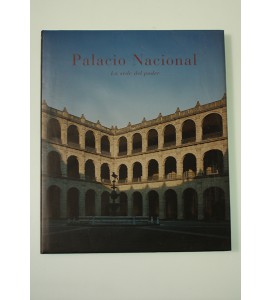 Palacio Nacional. La sede del poder