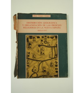 Distribución geográfica y organización de las órdenes religiosas en la Nueva España (siglo XVI) *