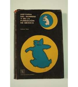 Historia del nombre y de la fundación de México