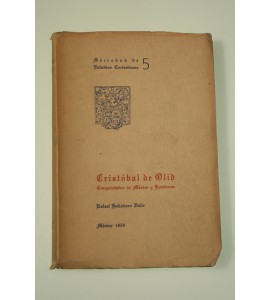 Cristóbal de Olid conquistador de México y Honduras *