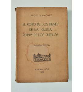 El robo de los bienes de la iglesia ruina de los pueblos