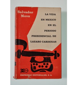 La vida en México en el período presidencial de Lázaro Cárdenas