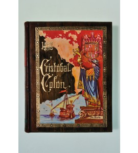 Cristóbal Colón. Su vida, sus viajes, sus descubrimientos