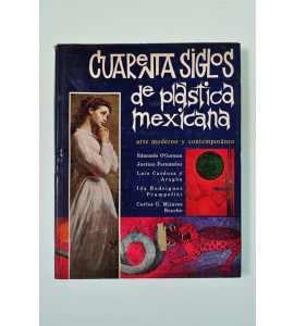 Cuarenta siglos de plástica mexicana