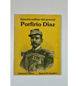 Historia Militar del General Porfirio Díaz