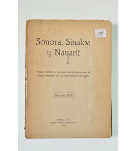 Sonora, Sinaloa y Nayarit. Estudio estadístico y económico social