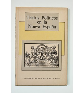 Textos políticos en la Nueva España (ABAJO CH)