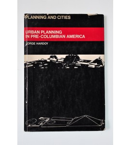 Planning and cities. Urban planning in pre-columbian America