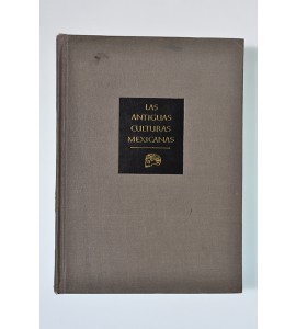 Las antiguas culturas mexicanas