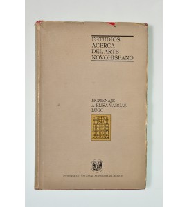 Estudios acerca del arte novohispano. Homenaje a Elisa VargasLugo